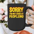 Sorry Im Not Good At Peopleing Introvert Graphic Print Coffee Mug