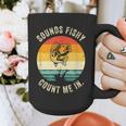 Sounds Fishy Count Me In Dad Grandpa Vintage Fishing Graphic Print Coffee Mug