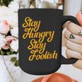 Stay Hungry Stay Foolish Shirt Motivational Graduation Tee Graphic Print Coffee Mug