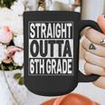 Straight Outta 6th Grade Graduation Sixth Grade Graduate Graphic Print Coffee Mug