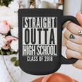 STRAIGHT OUTTA HIGH SCHOOL 2018 Grad Graduation Graphic Print Coffee Mug