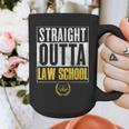 Straight Outta Law School Graduation Tshirt Law School Graphic Print Coffee Mug