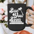 Sue You Soon Law Student School Graduation Graphic Print Coffee Mug