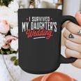 I Survived My Daughter's Wedding Father Of The Bride Dad Graphic Print Coffee Mug
