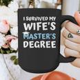 i Survived My Wifes Masters Degree MBA College Graduation Graphic Print Coffee Mug