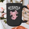 Im Only Talking To My Axolotl Today Salamander Introvert Graphic Print Coffee Mug Im Only Talking To My Axolotl Today Salamander Introvert Graphic Print Coffee Mug