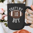 That's My Boy 10 Football Number 10 Jersey Football Mom Dad Graphic Print Coffee Mug That's My Boy 10 Football Number 10 Jersey Football Mom Dad Graphic Print Coffee Mug