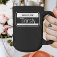 Thirsty Name Tag Hello I'm Thirsty Dad Joke Name Tag Graphic Print Coffee Mug