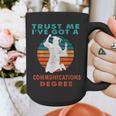 Trust Me I'Ve Got A Communications Degree College Graduation Graphic Print Coffee Mug