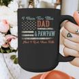 I Have Two Titles Dad & Pawpaw I Rock Them Both Pawpaw Graphic Print Coffee Mug I Have Two Titles Dad & Pawpaw I Rock Them Both Pawpaw Graphic Print Coffee Mug