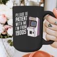 Vintage Gaming Please Be Patient With Me I'm From The 1900s Graphic Print Coffee Mug Vintage Gaming Please Be Patient With Me I'm From The 1900s Graphic Print Coffee Mug