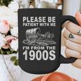 Vintage Please Be Patient I'm From The 1900s Saying Humor Graphic Print Coffee Mug Vintage Please Be Patient I'm From The 1900s Saying Humor Graphic Print Coffee Mug