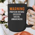 Warning Protein Intake Exceeds Social Awareness Introvert Graphic Print Coffee Mug Warning Protein Intake Exceeds Social Awareness Introvert Graphic Print Coffee Mug