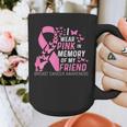 I Wear Pink In Memory Of My Friend Breast Cancer Awareness Graphic Print Coffee Mug I Wear Pink In Memory Of My Friend Breast Cancer Awareness Graphic Print Coffee Mug