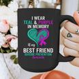 I Wear Teal And Purple In Memory Of My Friend Mental Health Graphic Print Coffee Mug I Wear Teal And Purple In Memory Of My Friend Mental Health Graphic Print Coffee Mug