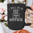 I Will Be In My Office Tractor Driver Farmer Dad Farming Small Graphic Print Coffee Mug I Will Be In My Office Tractor Driver Farmer Dad Farming Small Graphic Print Coffee Mug