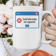 Anti Social Introvert Social Interaction Not Supported Graphic Print Coffee Mug Anti Social Introvert Social Interaction Not Supported Graphic Print Coffee Mug