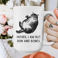 Cat Father I Am But Skin And Bones Cat Dad Meme Humor Graphic Print Coffee Mug