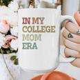 In My College Mom Era College Graduation For Mom Graphic Print Coffee Mug