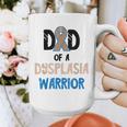 Dad Of A Hip Dysplasia Warrior Beige Blue Hip Dysplasia Graphic Print Coffee Mug