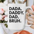 Dada Daddy Dad Bruh Dad Names Graphic Print Coffee Mug
