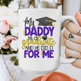 My Daddy Is A Graduate Shirt Matching Family Graduation Graphic Print Coffee Mug