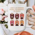 I Dont Like Morning People Introvert Coffee Lover Antisocial Premium Graphic Print Coffee Mug I Dont Like Morning People Introvert Coffee Lover Antisocial Premium Graphic Print Coffee Mug