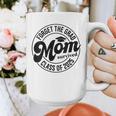 Forget The Grad Mom Survived Class Of 2025 Graduation 2025 Graphic Print Coffee Mug