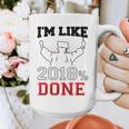 GraduationShirt I'm Like 2018 Done Class Of Graphic Print Coffee Mug