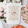 I'm From The 1900s Old Humor Boomer Dad Father's Day Premium Graphic Print Coffee Mug I'm From The 1900s Old Humor Boomer Dad Father's Day Premium Graphic Print Coffee Mug