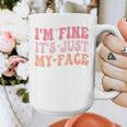 I'm Fine It's Just My Face Resting Face Mood Introvert Premium Graphic Print Coffee Mug I'm Fine It's Just My Face Resting Face Mood Introvert Premium Graphic Print Coffee Mug