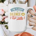 I'm Fluent In Silence And Eye-Rolls Introverts Premium Graphic Print Coffee Mug I'm Fluent In Silence And Eye-Rolls Introverts Premium Graphic Print Coffee Mug