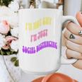 I'm Just Social Distancing Introvert Funny Graphic Print Coffee Mug I'm Just Social Distancing Introvert Funny Graphic Print Coffee Mug