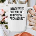 Introverted Archaeologist Archaeology Introvert Graphic Print Coffee Mug Introverted Archaeologist Archaeology Introvert Graphic Print Coffee Mug