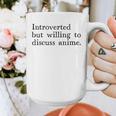 Introverted But Willing To Discuss Anime Graphic Print Coffee Mug Introverted But Willing To Discuss Anime Graphic Print Coffee Mug