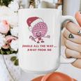 Jingle All The Way Away From Me This Christmas For Introvert Graphic Print Coffee Mug Jingle All The Way Away From Me This Christmas For Introvert Graphic Print Coffee Mug