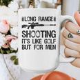 Long Range Shooting It's Like Golf But For Men Dad Men Graphic Print Coffee Mug