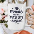 Mama With A Masters Degree Graduation Ceremony Mom Graphic Print Coffee Mug