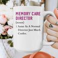 Memory Care Director Nurse Worker Memory Care Director Graphic Print Coffee Mug