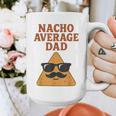 Nacho Average Dad Dad Joke Nacho Chip Graphic Print Coffee Mug