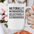 Naturally Introverted Selectively ExtrovertedIntrovert Joke Graphic Print Coffee Mug Naturally Introverted Selectively ExtrovertedIntrovert Joke Graphic Print Coffee Mug