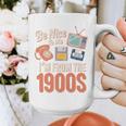 Be Nice To Me I'm From The 1900s Premium Graphic Print Coffee Mug Be Nice To Me I'm From The 1900s Premium Graphic Print Coffee Mug