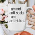 I Am Not Anti Social I Am Anti Idiot Introvert Saying Graphic Print Coffee Mug