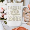 Patient Me I'm From The 1900s Premium Graphic Print Coffee Mug