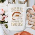 Please Be Patient I'm From The 1900s – Vintage Tape Premium Graphic Print Coffee Mug Please Be Patient I'm From The 1900s – Vintage Tape Premium Graphic Print Coffee Mug
