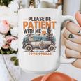 Please Be Patient With Me I'm From The 1900s 19TH Vintage Graphic Print Coffee Mug