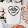 Please Be Patient With My I'm From The 1900s Birthday Graphic Print Coffee Mug