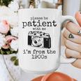Please Be Patient With Me I'm From The 1900s Camera Graphic Print Coffee Mug