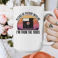 Please Be Patient With Me I'm From The 1900s Floppy Disk Graphic Print Coffee Mug