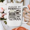 Please Be Patient I'm From The 1900s Retro Vintage Theme Premium Graphic Print Coffee Mug